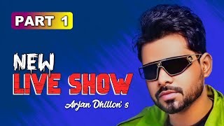 Arjan Dhillon new live show 2023 Arjan Dhillon best live show  Arjan Dhillon best performance [upl. by Alrick293]