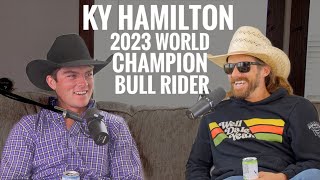 Ky Hamilton World Champion Bull Rider  Rodeo Time Podcast 165 [upl. by Sokim]