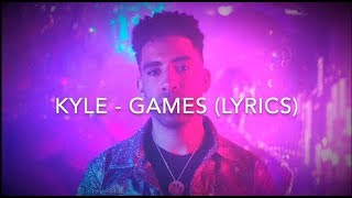 KYLE  GAMES LYRICS [upl. by Eiznikam256]