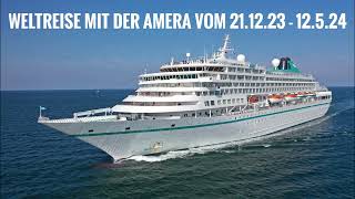 Kreuzfahrt Weltreise mit der MS AMERA vom 21122023  1252024 Verrückt nach Meer PhoenixReisen [upl. by Hairem791]