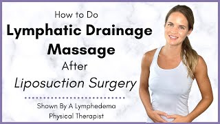 How to do Lymphatic Drainage Massage after Liposuction Surgery  By a Lymphedema Physical Therapist [upl. by Elisabet]