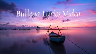 Bulleya Lyrics Video  Amit Mishra Pritam Chakraboty amp Shilpa Rao  MS Music [upl. by Joktan]