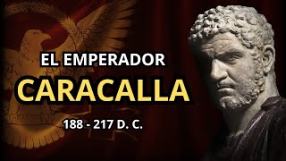 CARACALLA La Historia del EMPERADOR que MATÓ a su HERMANO 188  217 dC II DINASTÍA SEVERA [upl. by Ahsirtap]