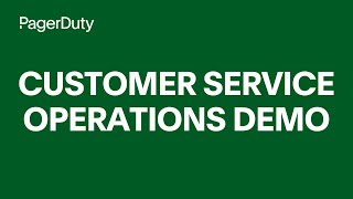 PagerDuty for Customer Service Operations [upl. by Anertak]