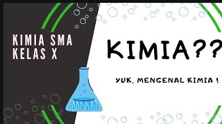 Apa Itu Kimia pengenalan ilmu kimia hakikat kimia Kimia SMA kelas 10 semester 1 [upl. by Nur]