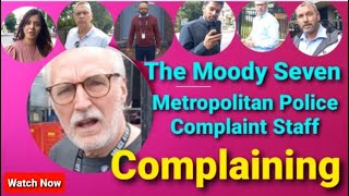 The Moody Seven  Metropolitian Police Complaint Staff Complaining [upl. by Krebs237]