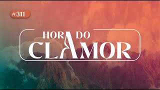 Hora do Clamor  311 [upl. by Sharlene]