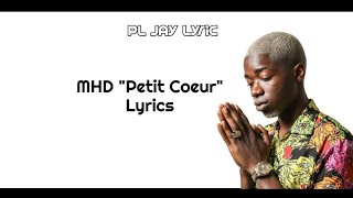 MHD  Petit Coeur Lyrics Video [upl. by Mehsah872]