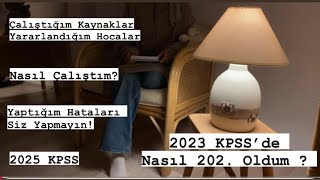 2023 KPSS’de Nasıl 202 Oldum 2025 KPSS Tavsiyelerim KPSS Nasıl Çalışılır 2024kpss [upl. by Le871]