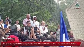 Ha kawei ka sngi ka VPP kan synshar ha District Council bad ha ka Jylla  ong u Bah Ardent Golflink [upl. by Gemoets]