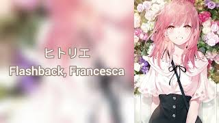 HITORIEヒトリエ  Flashback Francesca Instrumental [upl. by Sobmalarah]