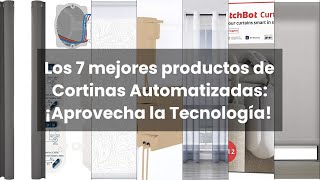 Cortinas automatizadas Los 7 mejores productos de Cortinas Automatizadas ¡Aprovecha la Tecnología [upl. by Eniamahs]