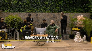 Patron amp SlowFlows  Benden Bu Kadar Akustik [upl. by Bratton295]