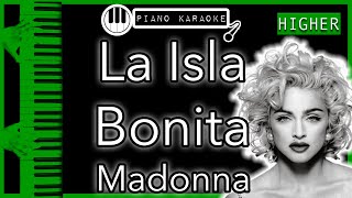 La Isla Bonita HIGHER 3  Madonna  Piano Karaoke Instrumental [upl. by Ellennahs]