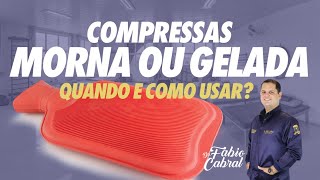 COMPRESSA MORNA OU GELADA QUANDO E COMO USAR [upl. by Shepard]