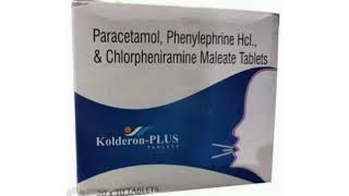 Kolderon PLUS TAPLETS Paracetamol Phenylephrine Hcl amp Chlorpheniramine Maleate Tablets [upl. by Nadnerb274]