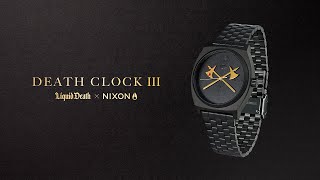 Death Clock III by Liquid Death x Nixon [upl. by Esac89]