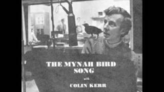 Colin Kerr amp Rajah  The Mynah Bird Song [upl. by Nivrek]