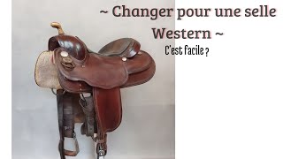 Changer pour une selle Western cest facile [upl. by Oirotciv23]