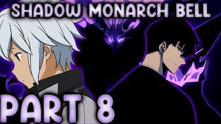 Shadow Monarch Bell  Familia Myth  Part 8  Solo Leveling Texting Story [upl. by Lirpa]