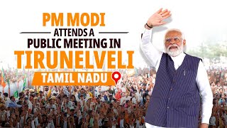 LIVE Prime Minister Narendra Modi attends a public meeting in Tirunelveli Tamil Nadu [upl. by Zipnick843]