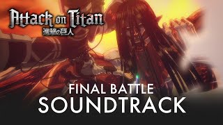 Attack on Titan FINAL BATTLE Soundtrack  EPIC VERSION Final Season [upl. by Adnuahsor]