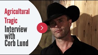 Agricultural Tragic  An interview with Corb Lund [upl. by Enitsyrhc397]