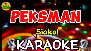 Peksman  Siakol Karaoke Tagalog alternative OPM song TripleKKaraoke [upl. by Whelan]