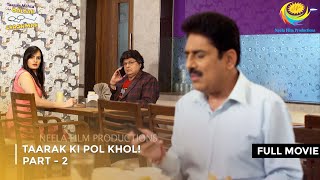 Taarak Ki Pol Khol I FULL MOVIE  Part 2  Taarak Mehta Ka Ooltah Chashmah Ep 3229 to 3232 [upl. by Mou]