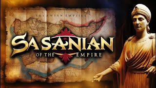 Sasanian Empire The Rise and Fall of Ancient Civilization [upl. by Schram]