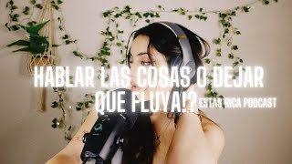 29 HABLAR LAS COSAS O QUE FLUYA [upl. by Jareb]