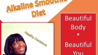 Alkaline Smoothie Diet [upl. by Ravert331]