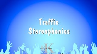 Traffic  Stereophonics Karaoke Version [upl. by Macri]