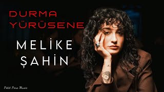 Melike Şahin  Durma Yürüsene Official Music Video [upl. by Allemat275]