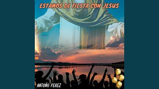 Estamos de Fiesta con Jesus [upl. by Laise401]