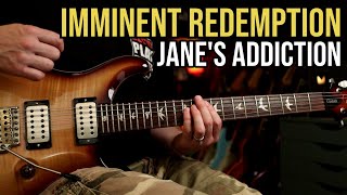 How to Play quotImminent Redemptionquot by Janes Addiction  Guitar Lesson [upl. by Aihsinyt]