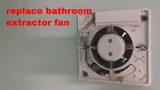 Replace bathroom extractor fan [upl. by Ev489]