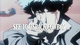 See You Space Cowboy [upl. by Ettelohcin]