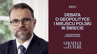 Jacek Bartosiak i Leszek Sykulski – debata o geopolityce w StrategyampFuture [upl. by Aveline]