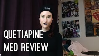 Quetiapine Seroquel Medication Review my experience symptoms foe Bipolar BPD and Anxiety [upl. by Alliuqat]