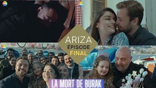 ARIZA FINAL ÉPISODE 90 HD LA MORT DE BURAK [upl. by Eniamsaj]