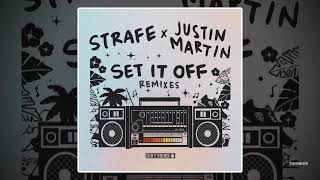 Strafe  Set It Off Justin Martin Remix [upl. by Enyallij]