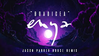 Enya  Boadicea Jason Parker House Remix 2023  sleepwalkers [upl. by Anirahc496]