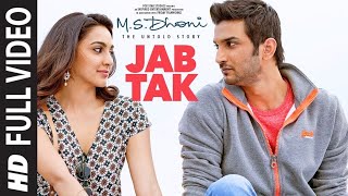 JAB TAK Video Song  MS DHONI THE UNTOLD STORY  Armaan Malik Amaal Mallik Sushant Singh Rajput [upl. by Airrehs206]