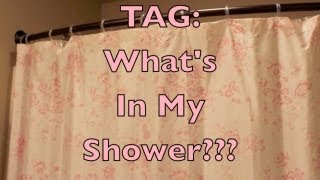 TAG Whats In My Shower [upl. by Yadrahc]