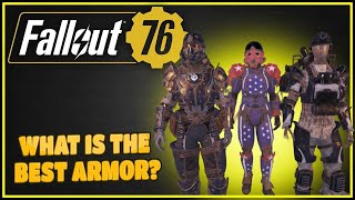 What Is The Best Armor Non Power Armor  Fallout 76 [upl. by Kataway248]