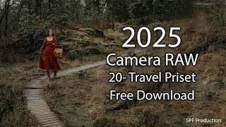 Camera RAW Priset 2025  Travel  20 Priset  Free Download  SPF Production [upl. by Jennifer571]