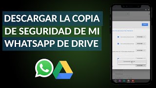 ¿Cómo Descargar la Copia de Seguridad de mi WhatsApp de Google Drive [upl. by Alrzc]