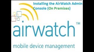 Installing the AirWatch Admin Console On Premises Part02  MDM  VMware Airwatch Installation [upl. by Yaron]