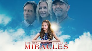 The Girl Who Believes In Miracles  Faith Drama  Mira Sorvino  Austyn Johnson  Kevin Sorbo [upl. by Tartan414]